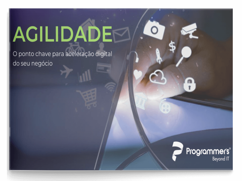 E-books Programmer's - Agilidade: O ponto chave para aceleração digital do seu negócio